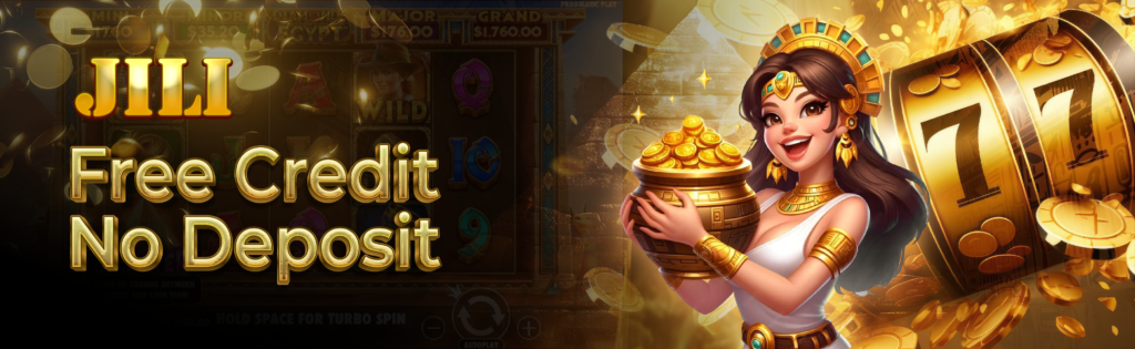JILI Free Credit Malaysia for Players to Play JILI Free Slot Games.