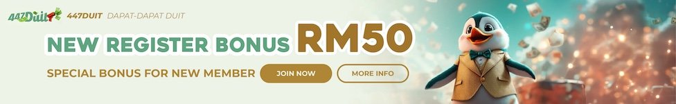447Duit New Member Free Credit No Deposit RM50.